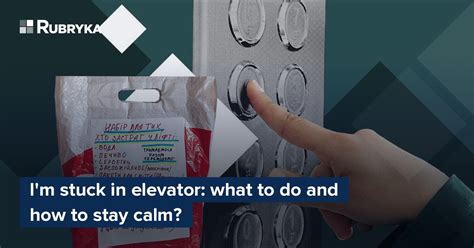 Im Stuck In Elevator What To Do And How To Stay Calm Rubryka
