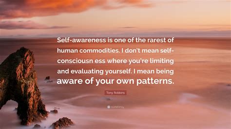 Tony Robbins Quote Self Awareness Is One Of The Rarest Of Human