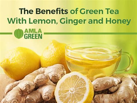 The Benefits Of Green Tea With Lemon Ginger And Honey