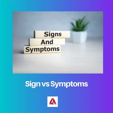 Sign Vs Symptoms Difference And Comparison