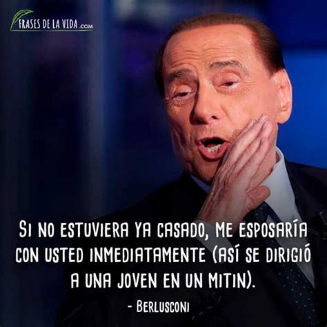 Frases De Berlusconi 6 Frases De La Vida