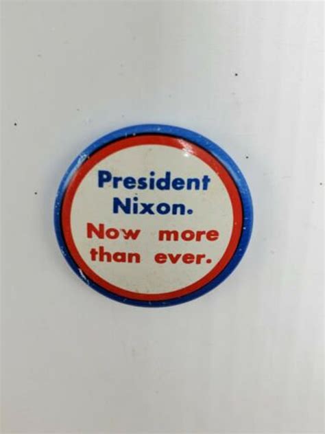 1972 Nixon Campaign Lapel Pin President Nixon Now More Then Etsy