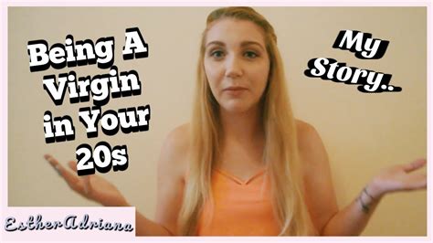Being A Virgin In Your 20s Youtube