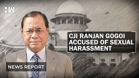 Cji Ranjan Gogoi Accused Of Sexual Harassment Calls It Conspiracy