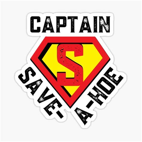Captain Save A Hoe American Hero Sticker For Sale By Itsokaybyme