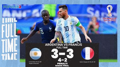 Final Piala Dunia 2022 Argentina Vs Prancis 4 2 Penalti Argentina