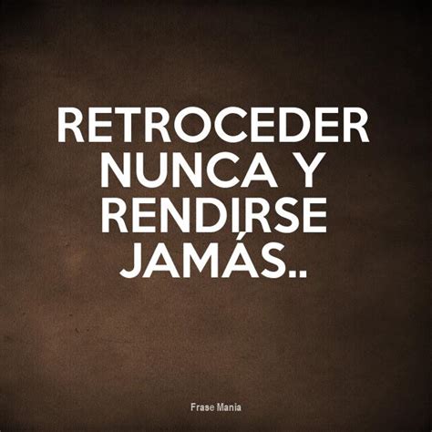 cartel para retroceder nunca y rendirse jamás