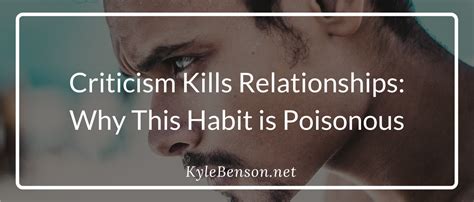 Criticism Kills Relationships Why This Habit Is Poisonous