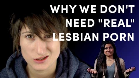 Why We Dont Need Real Lesbian Porn Youtube