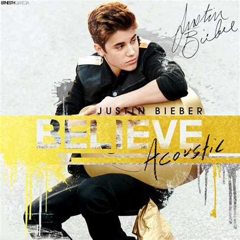 Justin Bieber Believe Acoustic Ernesth GarcÍa Designs