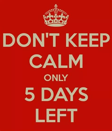 5 Days Until My Birthday Keep Calm Day Left Birthday Girl Quotes