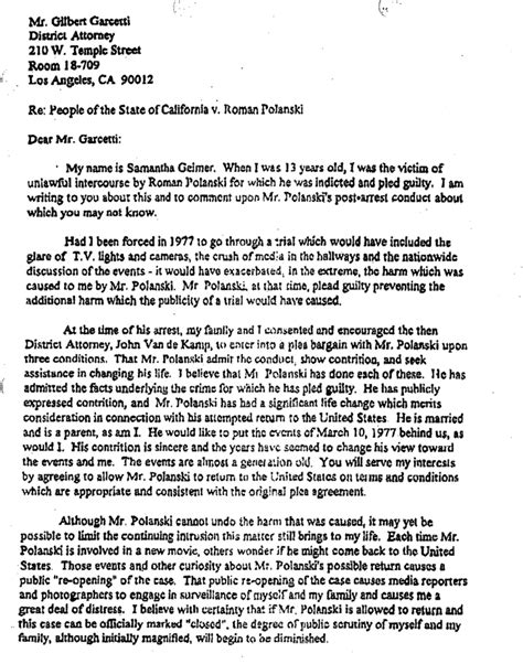 Generally, professional communications with a judge about a case should be in legal pleadings, filed with the court with copies sent to the other side. Victim Sought Polanski Leniency | The Smoking Gun