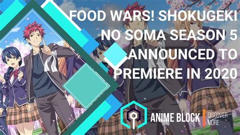 Shokugeki no sōma) basiert auf dem gleichnamigen manga und läuft seit 2015 im japanischen fernsehen. Food Wars! Shokugeki no Soma Season 5 Announced to ...