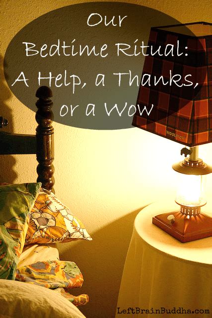 Our Bedtime Ritual A Help A Thanks Or A Wow Left Brain Buddha