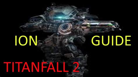 Titanfall 2 Ion Guide And Tipstricks Ps4 Gameplay Youtube