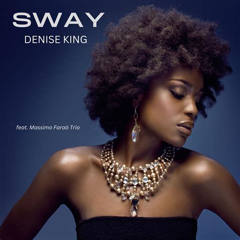 Sway Denise Kingmassimo Fara Trio Sway