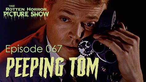 Peeping Tom The Rotten Horror Picture Show Podcast