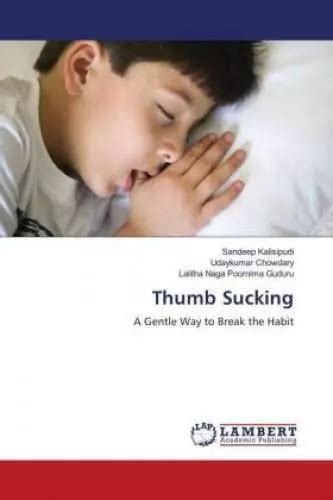 Thumb Sucking A Gentle Way To Break The Habit De 6776 6685 Picclick
