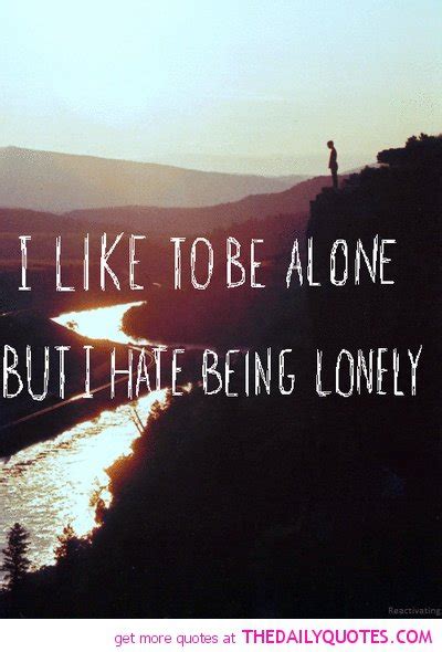 Famous Quotes About Being Alone Quotesgram