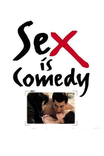Sex Is Comedy 2003 Movie Moviefone