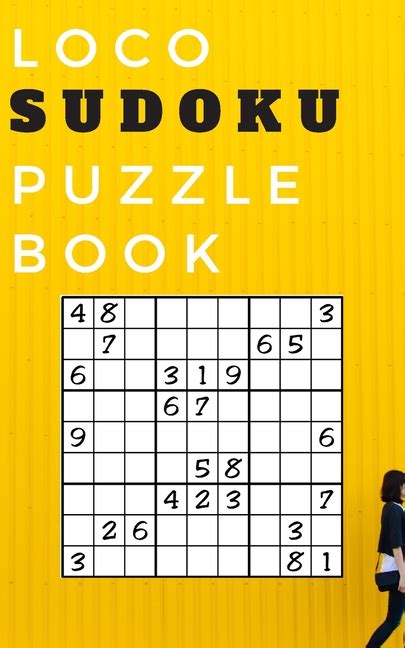 If you are new to sudoku, start with an easy puzzle. loco sudoku puzzle book : best sudoku puzzle books for ...