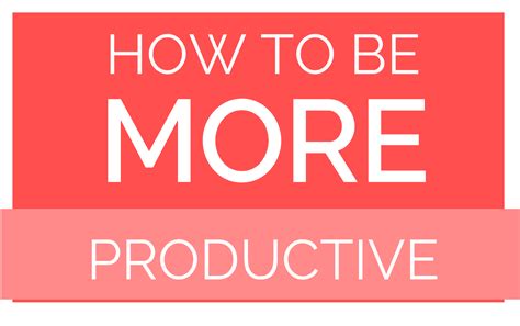 You become productive and you gain. How to be More Productive at Home with this Ridiculously ...