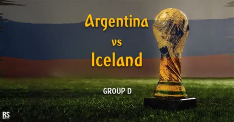 World Cup 2018 Argentina Vs Iceland Lineups Preview And Prediction Realsport