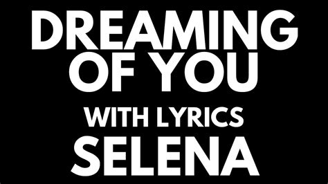 Selena Dreaming Of You With Lyrics Youtube