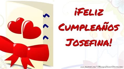 ¡feliz Cumpleaños Josefina Corazón Felicitaciones De Cumpleaños