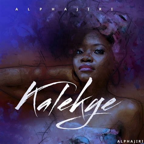 Kalekye Single By Alphajiri Spotify