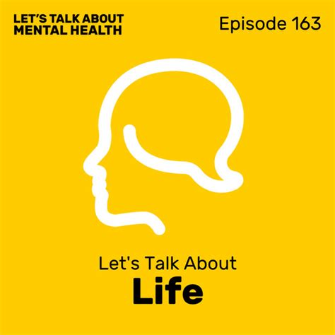 Lets Talk About Life Episode 163 Lets Talk About Mental Health