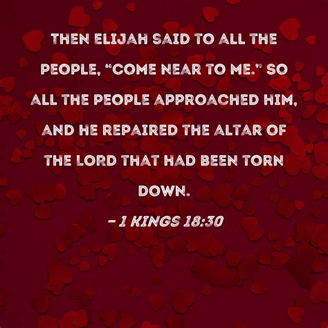 1 Kings 1830 Then Elijah Said To All The People Come Near To Me So