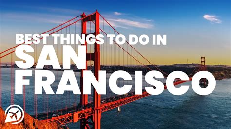 Best Things To Do In San Francisco Youtube