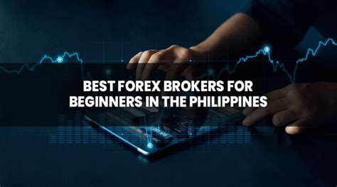 Best Forex Brokers For Beginners In The Philippines Brokersview