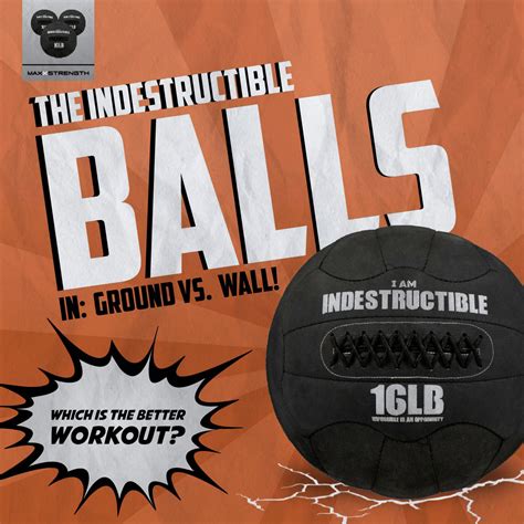 Indestructible Balls Ground Vs Wall Maxx Strength