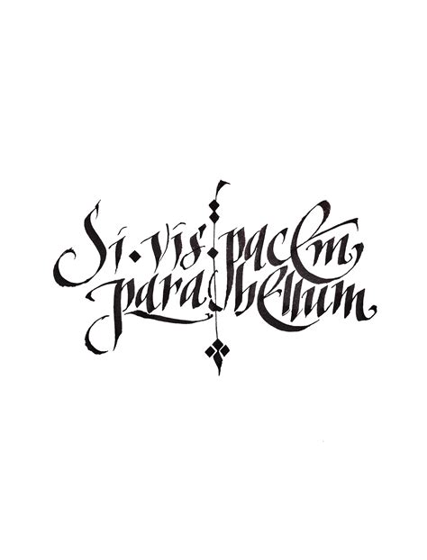 Si Vis Pacem Para Bellum Flat Nib Calligraphy By Syomad Latin Quote