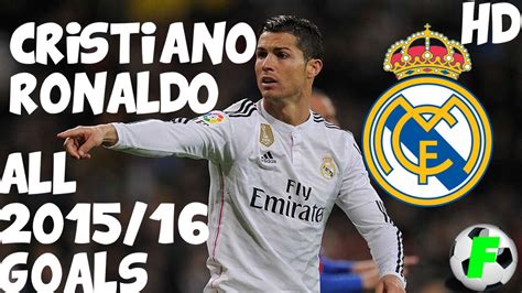 Cristiano Ronaldo All 201516 Goals Hd Youtube