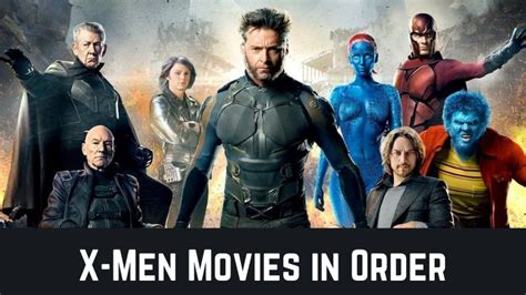 How To Watch X Men Movies In Order Chronologically And As Per Release