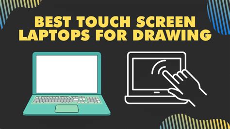 10 Best Touch Screen Laptops For Drawing 2023