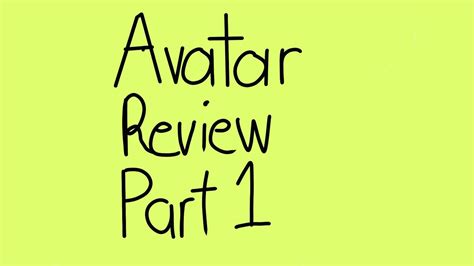 Avatar Review Part 1 Read Desc Youtube
