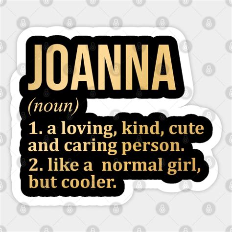 Joanna Name Joanna Name Sticker Teepublic