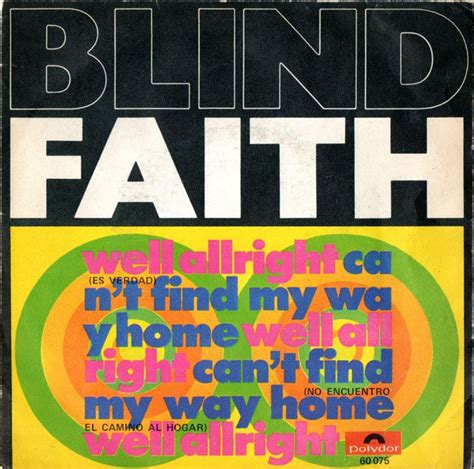 blind faith well all right blind faith faith eric clapton