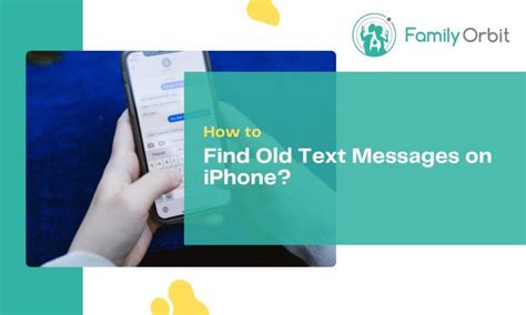 5 Simple Methods To Find Old Text Messages On Iphone Lost And Found