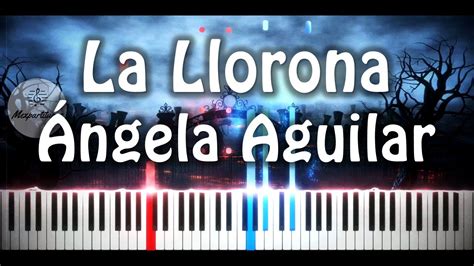 Angela Aguilar La Llorona Piano Cover Accords Chordify