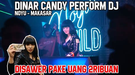 Dinar Candy Perform Dj Di Makasar Di Sawer Uang 2 Ribuan Youtube