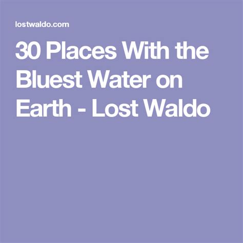 30 Places With The Bluest Water On Earth Blue Water Blue Earth Earth