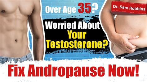 ♂ Are You A Man Over Age 35 Concerned About Andropause Watch This Now By Dr Sam Robbins