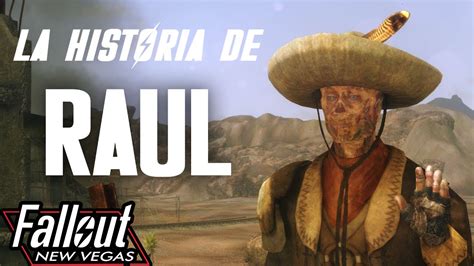La Historia De Raúl Tejada Fallout New Vegas Lore Youtube
