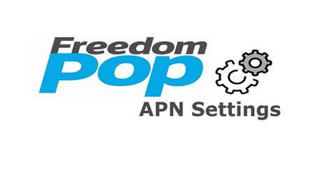 Freedompop Apn Settings Step By Step Apn Settings Configuration