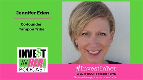 Ep 331 Developing Female Focused Products With Jennifer Eden Co Founder Of Tampon Tribe She